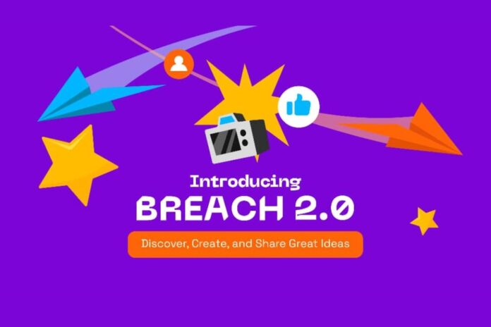 Introducing Breach 2.0, a home for creators to discover, create, and share great ideas