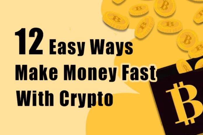 12 Easy Ways To Make Money Fast With Crypto in 2023 - Safe & Secure
