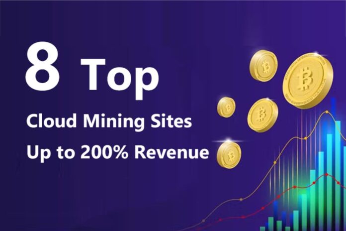 Top 8 Cloud Mining Sites for Profitable Bitcoin Mining - Up to 200% Revenue