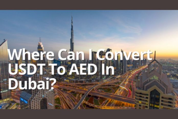 Where Can I Convert USDT To AED In Dubai?