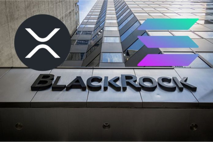 BlackRock Dealt XRP and Solana a Big Blow