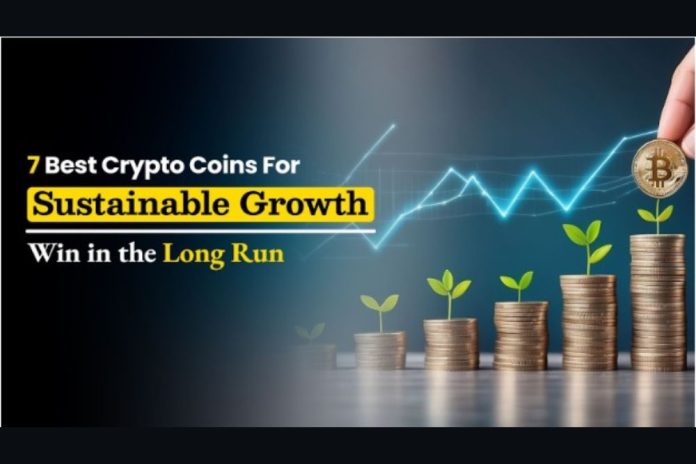 7 Best Crypto Coins for Sustainable Growth: Win in the Long Run