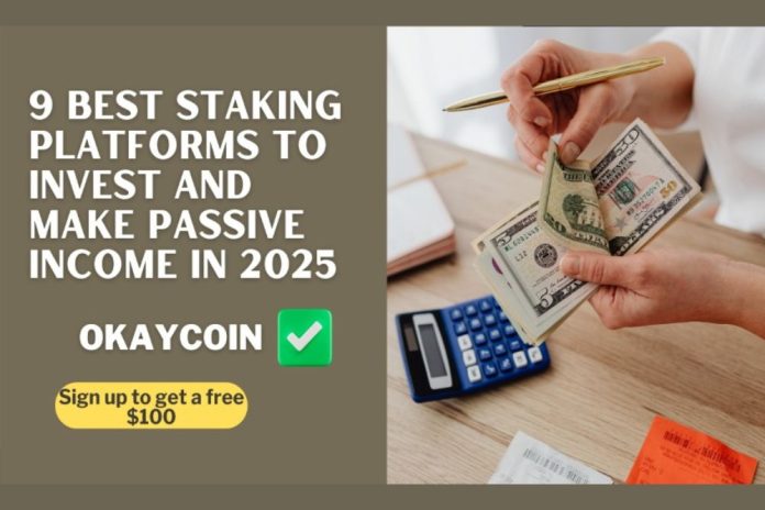 9 Best Staking Platforms to Invest and Make Passive Income in 2025