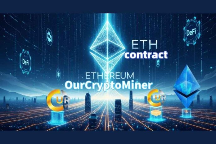 Ether (ETH) Soars — OurCryptoMiner Launches ETH Contracts to Earn Stable Returns for Investors