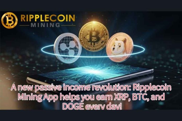A new passive income revolution: Ripplecoin Mining App helps you earn XRP, BTC, and DOGE every day!