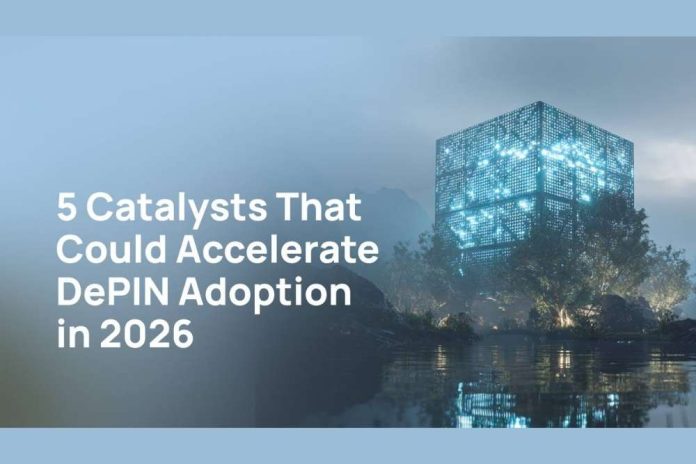 5 Catalysts That Could Accelerate DePIN Adoption in 2026