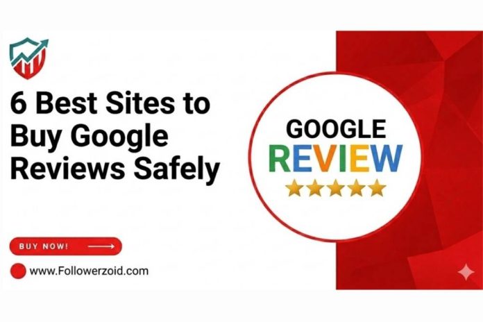 6 Best Sites to Buy Google Reviews Safely